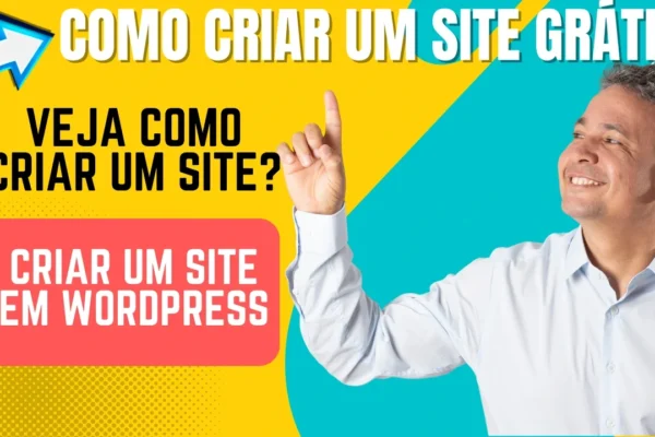 Criar Um Site Grátis - Os primeiros passos para criar um site grátis: dicas e orientações para começar do zero - CONFIRA!