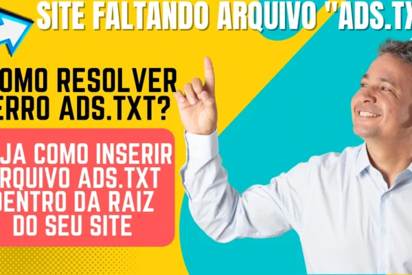 Site Faltando Arquivo ads.txt: Veja como adicionar o arquivo ads.txt ao seu site para corrigir o erro do Google AdSense - CONFIRA!